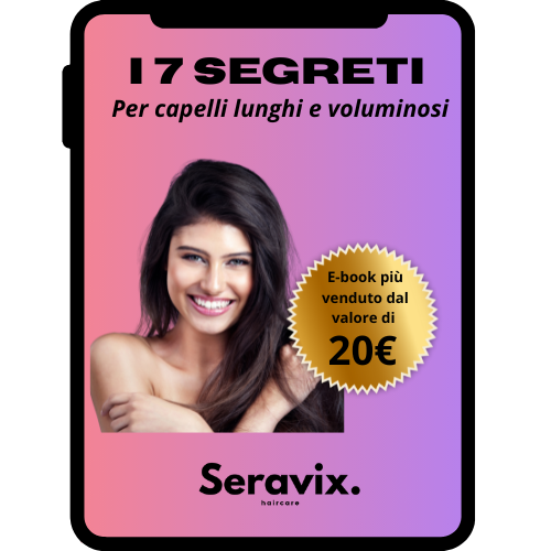 E-Book Seravix™ - I 7 segreti per Capelli Sani e Forti